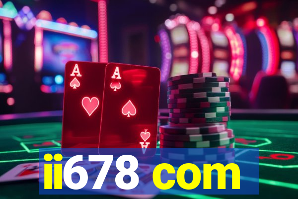 ii678 com